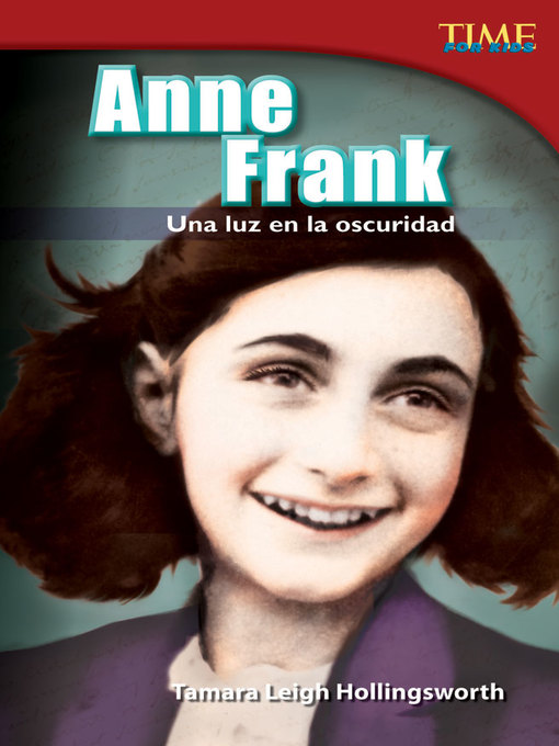 Title details for Anne Frank: Una luz en la oscuridad by Tamara Leigh Hollingsworth - Available